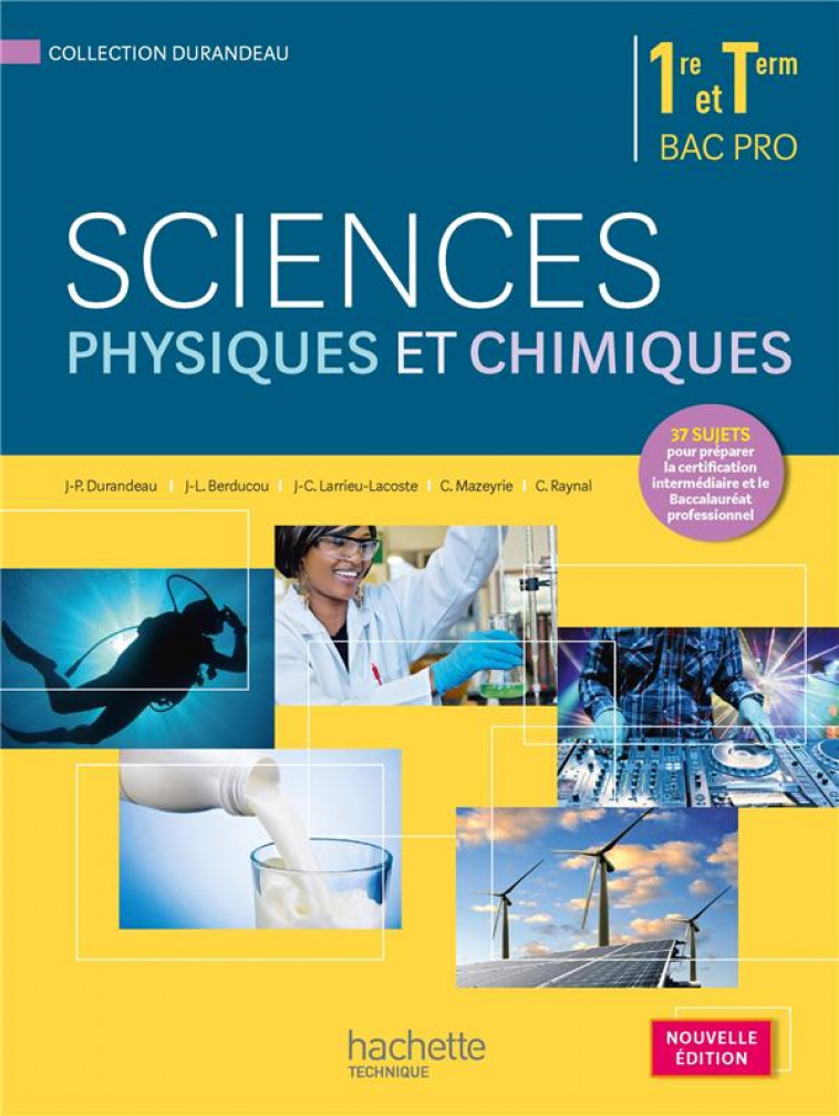 SCIENCES PHYSIQUES ET CHIMIQUES 1RE TERMINALE BAC PRO - LIVRE ELEVE - ED. 2015 - BERDUCOU/RAYNAL - Hachette Technique