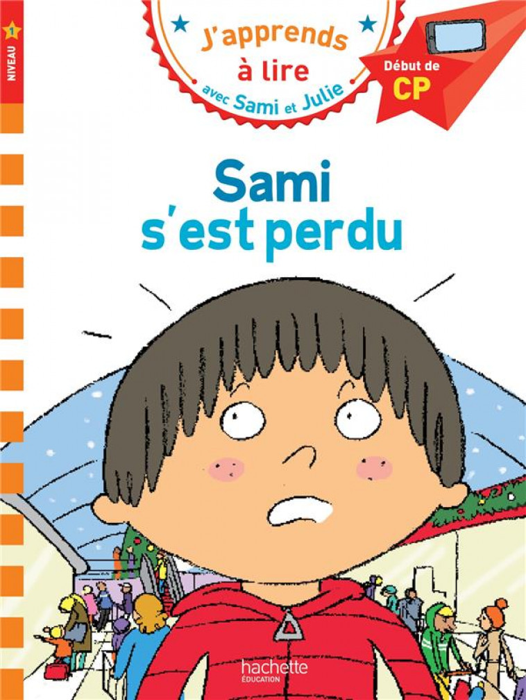 SAMI ET JULIE CP NIVEAU 1 SAMI S-EST PERDU - BONTE/ALBERTIN - HACHETTE