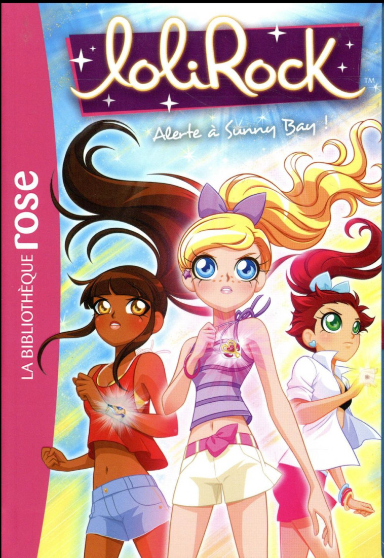 LOLIROCK - T11 - LOLIROCK 11 - ALERTE A SUNNY BAY - MARATHON MEDIA - Hachette Jeunesse