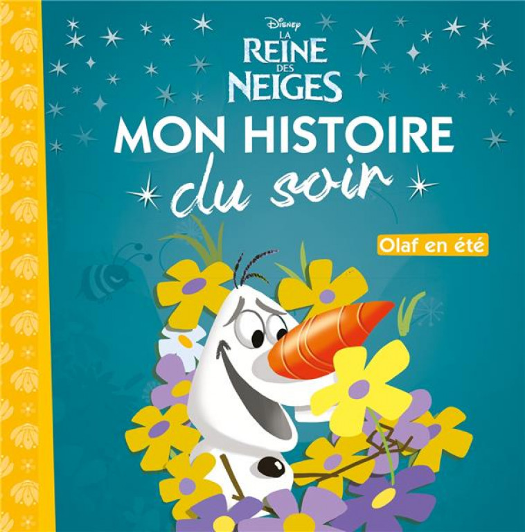 LA REINE DES NEIGES - MON HISTOIRE DU SOIR - OLAF EN ETE - DISNEY - COLLECTIF - Hachette jeunesse-Disney