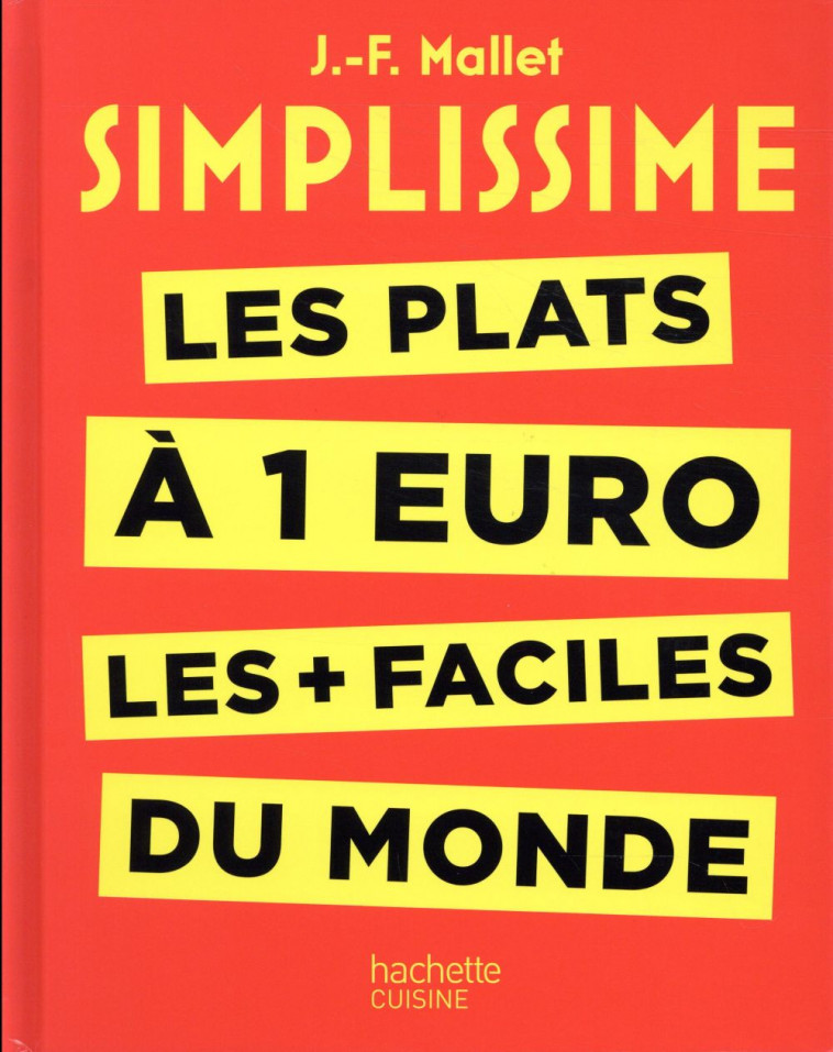 SIMPLISSIME - LES PLATS A 1 EURO LES + FACILES DU MONDE - MALLET JEAN-FRANCOIS - Hachette Pratique