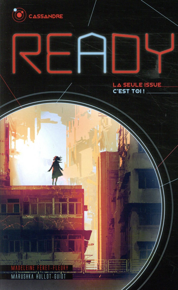 READY - LA SEULE ISSUE, C-EST TOI - T03 - READY - CASSANDRE - LA SEULE ISSUE, C-EST TOI - FERET-FLEURY - HACHETTE