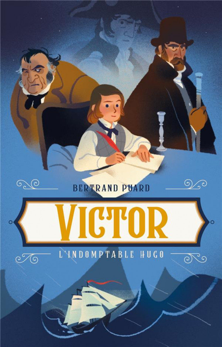 LES GRANDS ECRIVAINS - T03 - VICTOR - L-INDOMPTABLE HUGO - PUARD BERTRAND - HACHETTE