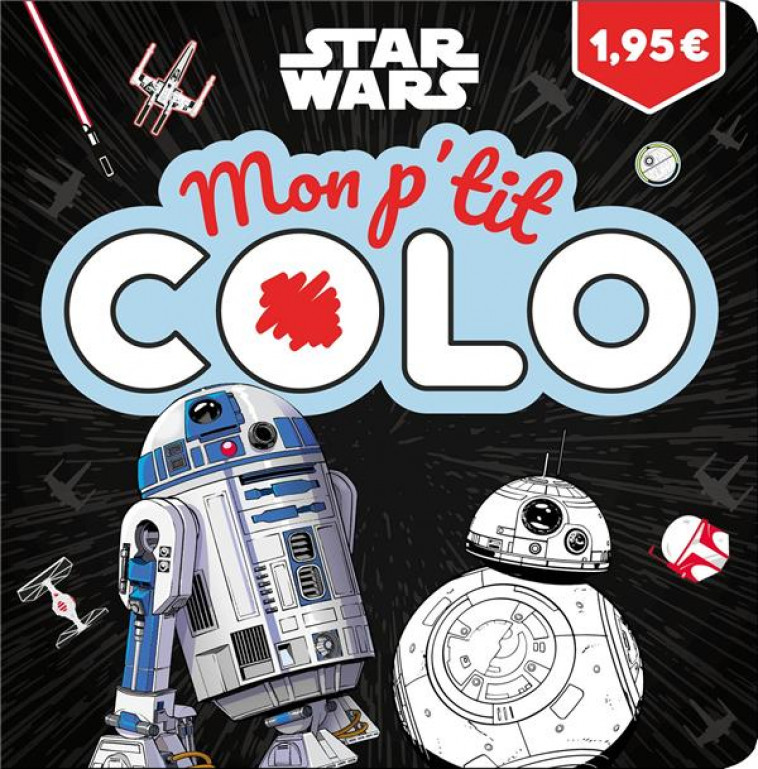 STAR WARS - MON P-TIT COLO - XXX - HACHETTE