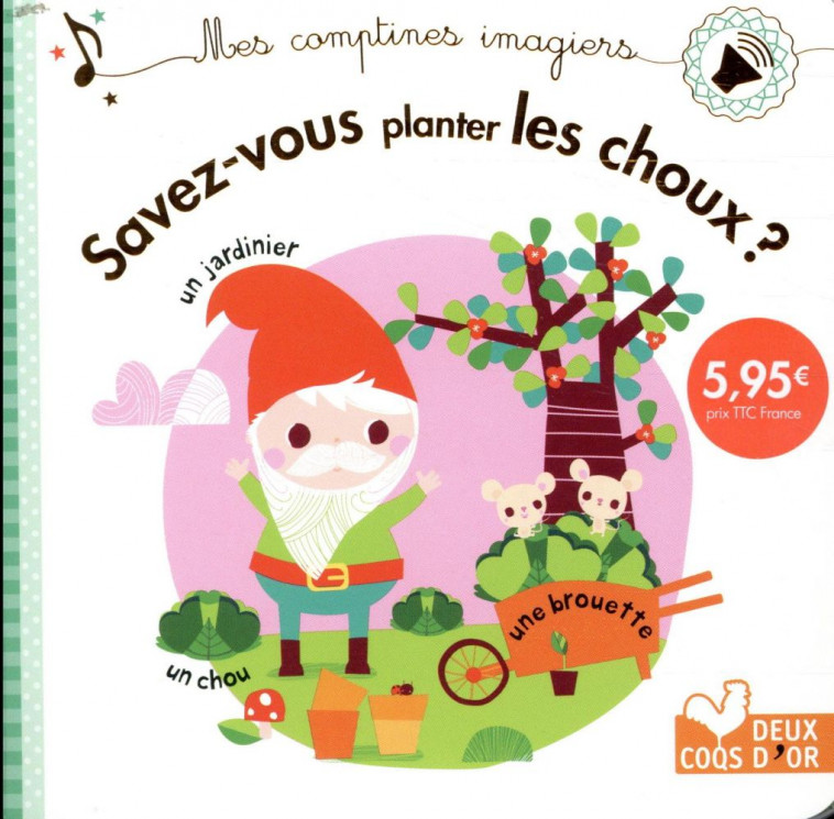 MES COMPTINES IMAGIERS - SAVEZ-VOUS PLANTER LES CHOUX ? - DESFOUR/PETIT - HACHETTE