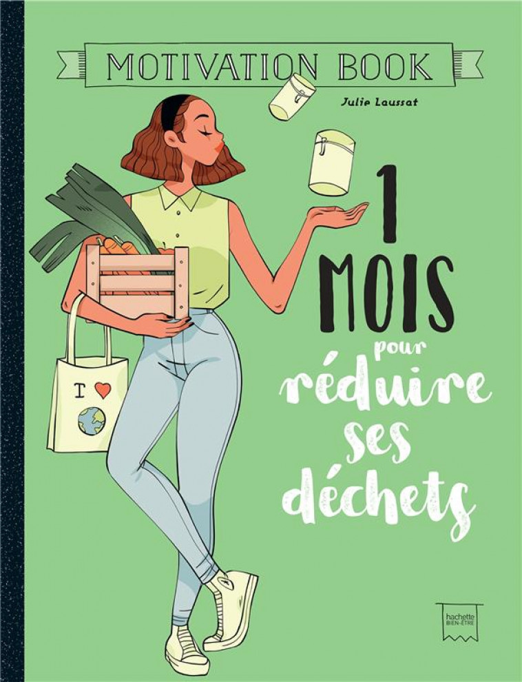 1 MOIS POUR REDUIRE SES DECHETS - JULIE LAUSSAT - HACHETTE