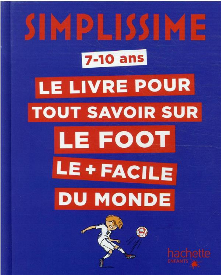 SIMPLISSIME - TOUT SAVOIR SUR LE FOOT - PINTON/AUDOUIN - HACHETTE