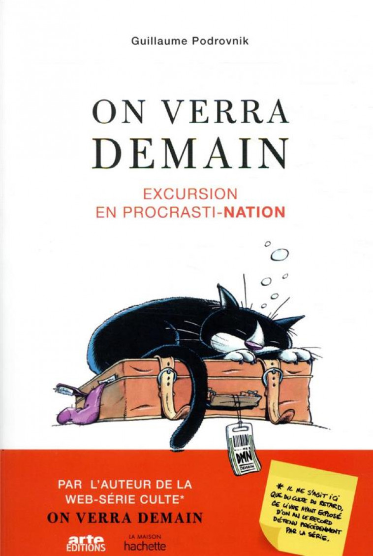 ON VERRA DEMAIN - EXCURSION EN PROCRASTI-NATION - PODROVNIK GUILLAUME - HACHETTE