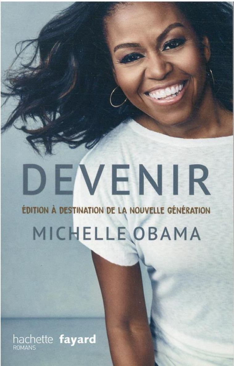 DEVENIR - MICHELLE OBAMA - VERSION POUR LA NOUVELLE GENERATION - OBAMA MICHELLE - HACHETTE