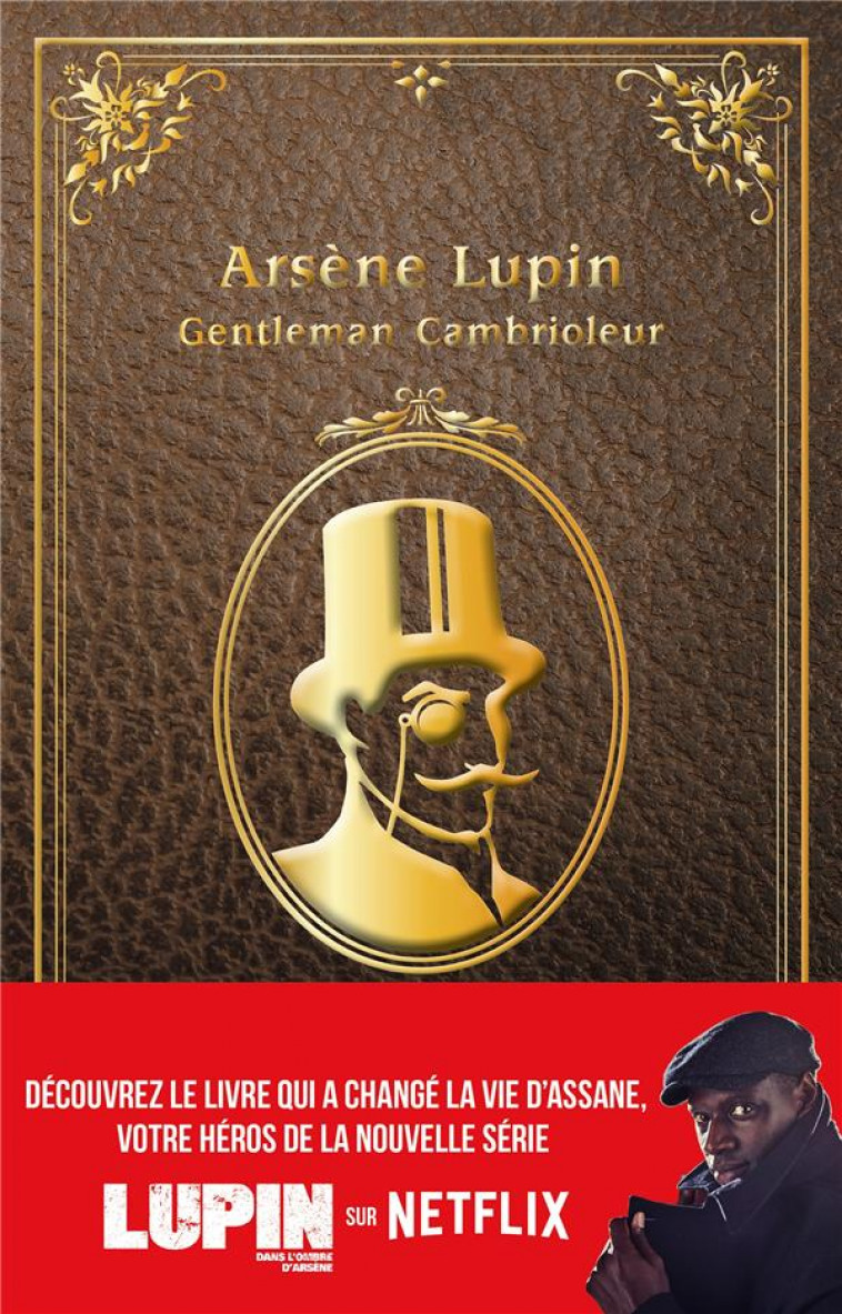 ARSENE LUPIN - GENTLEMAN CAMBRIOLEUR - EDITION A L-OCCASION DE LA SERIE NETFLIX - LEBLANC MAURICE - HACHETTE