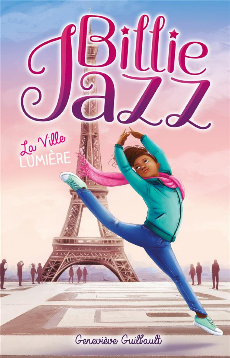 BILLIE JAZZ - T10 - BILLIE JAZZ - LA VILLE LUMIERE - GUILBAULT GENEVIEVE - HACHETTE