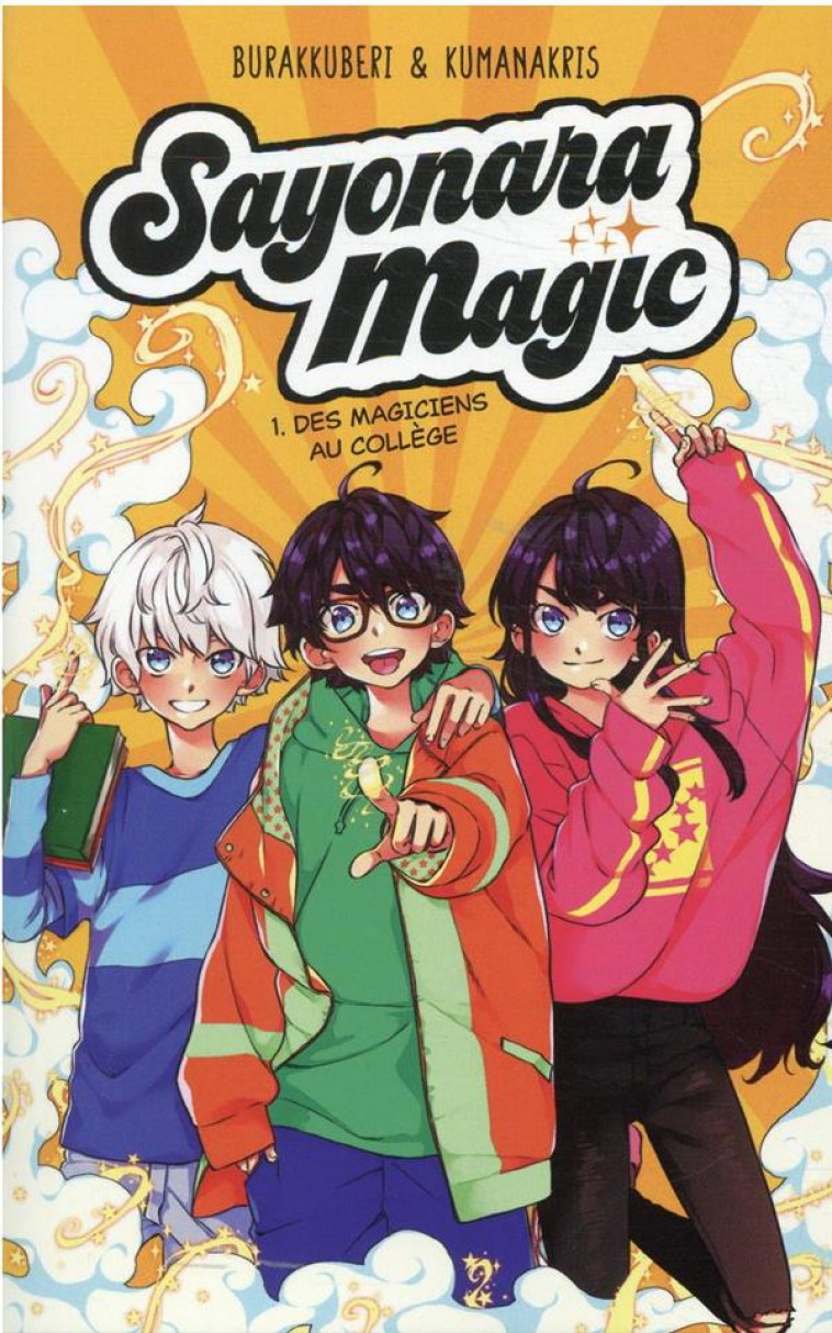 SAYONARA MAGIC - TOME 1 - DES MAGICIENS AU COLLEGE - BURAKKUBERI - HACHETTE