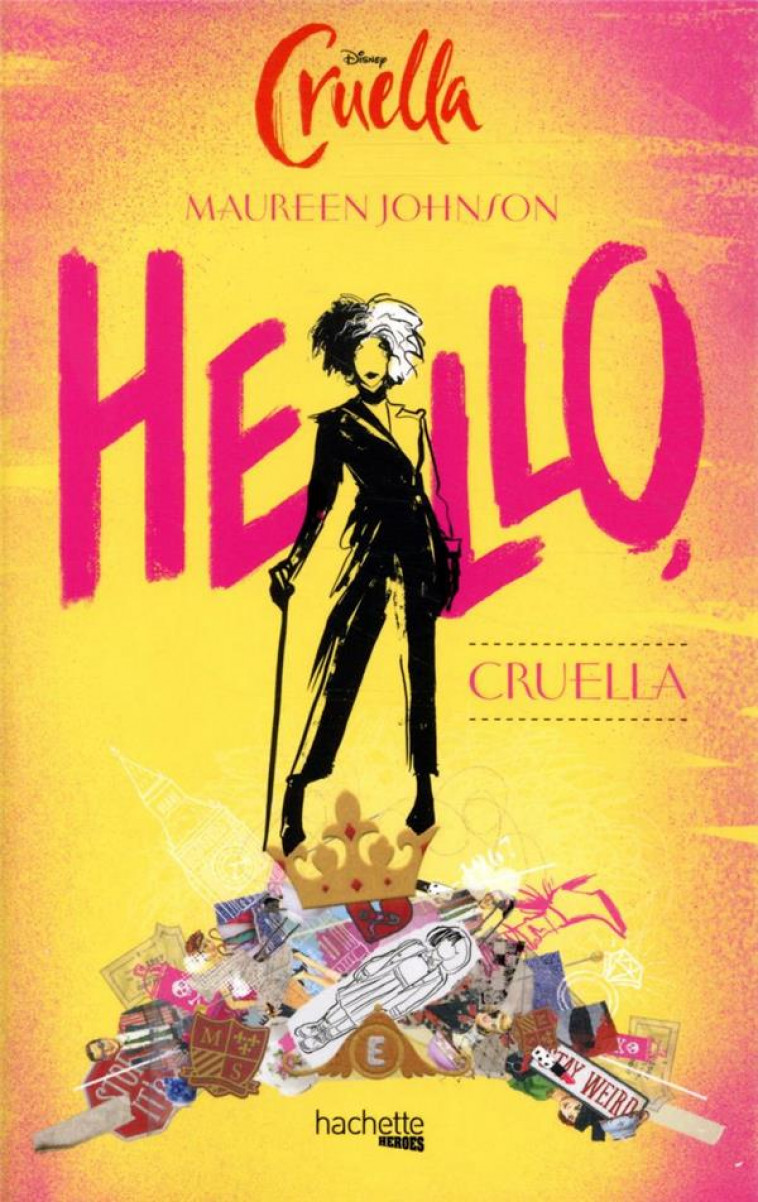 HELLO, CRUELLA - JOHNSON MAUREEN - HACHETTE HEROES