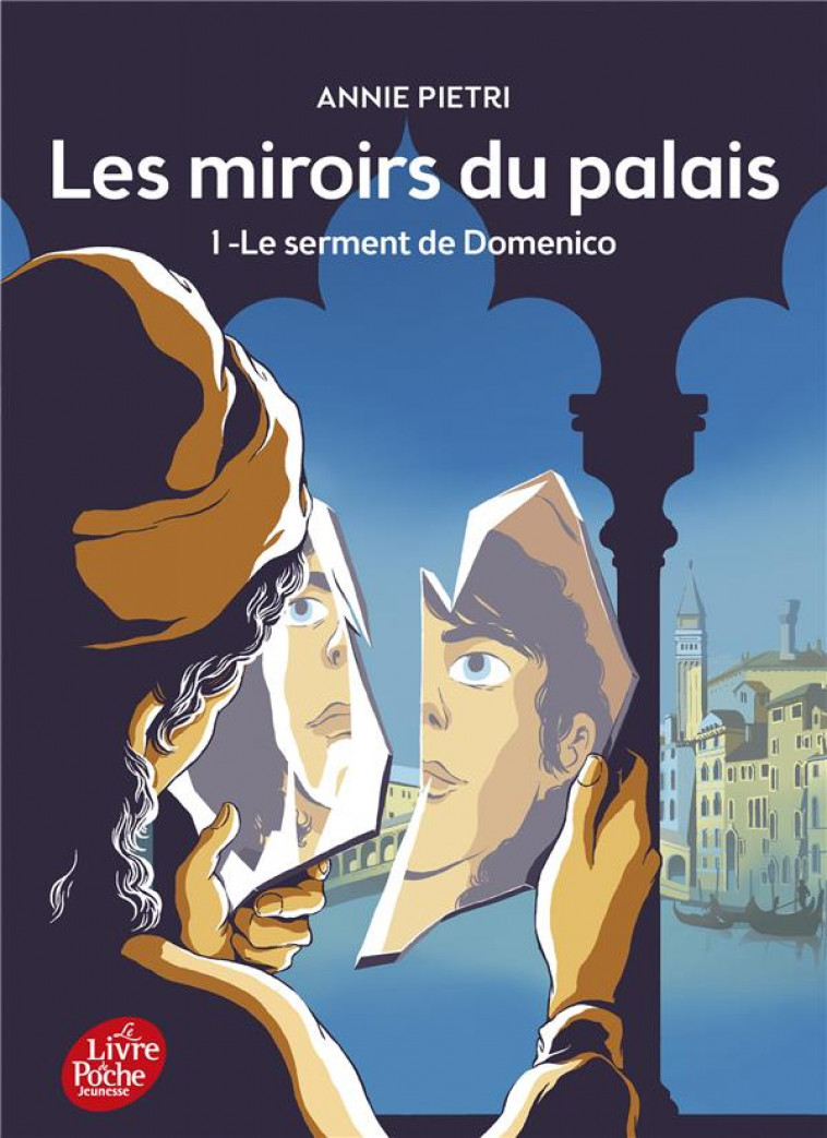 LES MIROIRS DU PALAIS - TOME 1 - LE SERMENT DE DOMENICO - PIETRI ANNIE - HACHETTE