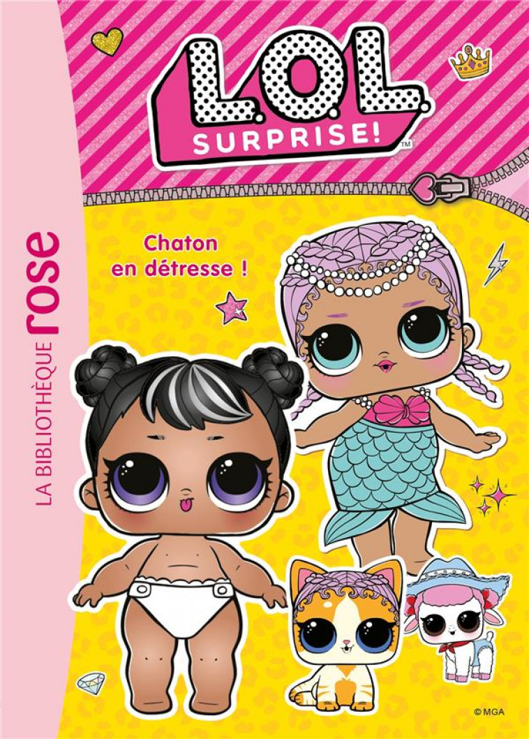 LOL SURPRISE - T08 - L.O.L. SURPRISE ! 08 - CHATON EN DETRESSE ! - MGA ENTERTAINMENT - HACHETTE