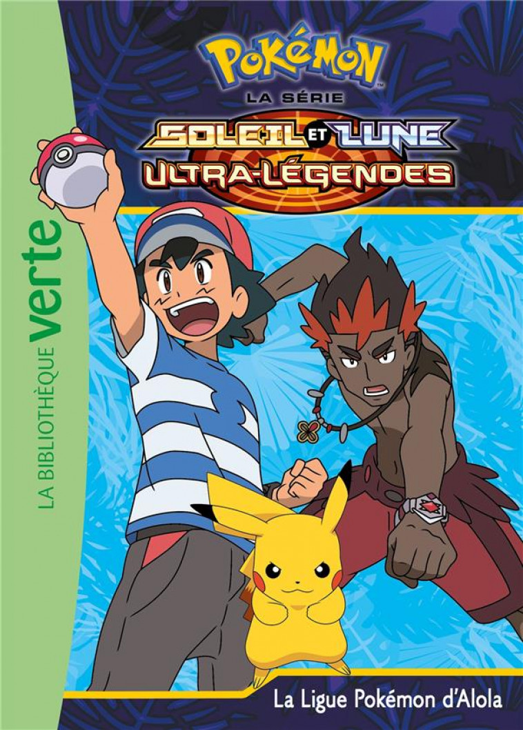 POKEMON SOLEIL ET LUNE - T23 - POKEMON SOLEIL ET LUNE 23 - LA LIGUE POKEMON D-ALOLA - THE POKEMON COMPANY - HACHETTE