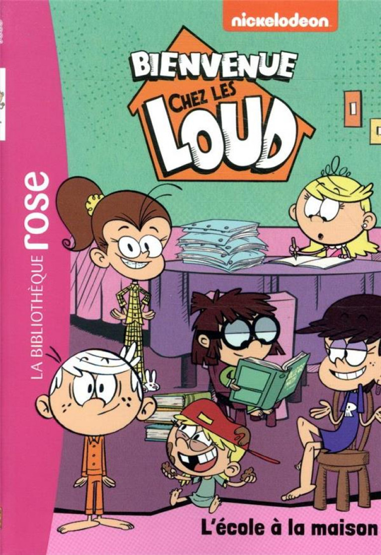 BIENVENUE CHEZ LES LOUD - T20 - BIENVENUE CHEZ LES LOUD 20 - L-ECOLE A LA MAISON - NICKELODEON - HACHETTE