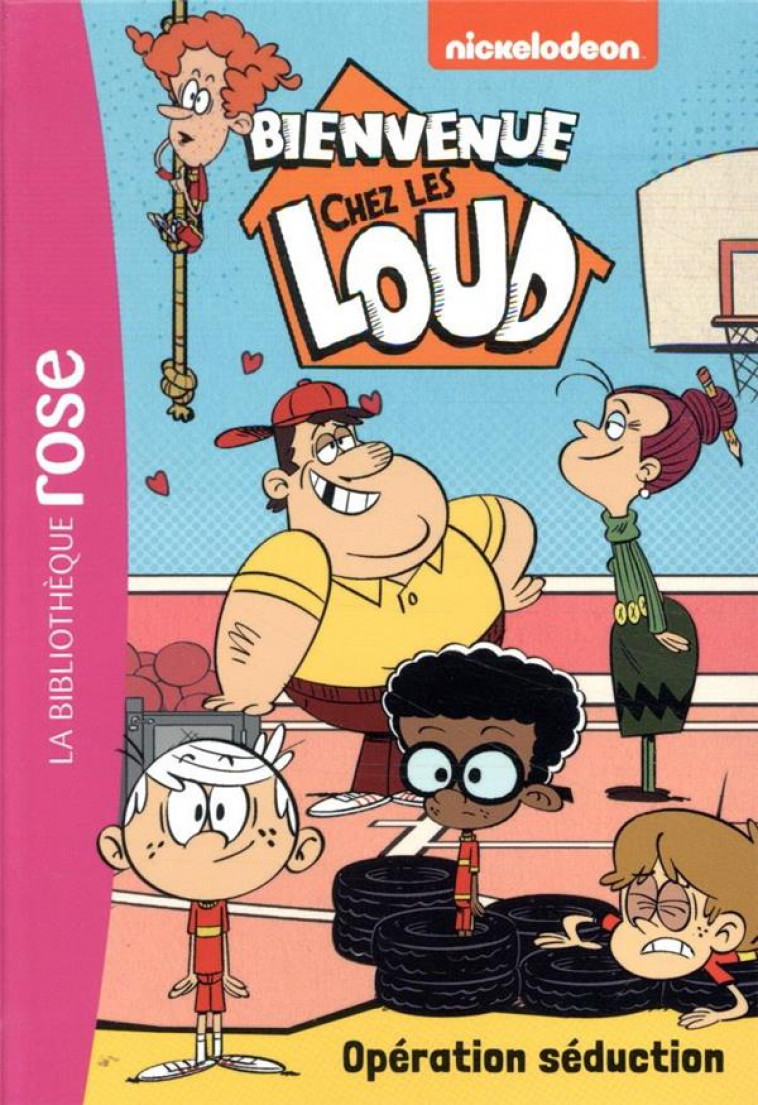 BIENVENUE CHEZ LES LOUD - T21 - BIENVENUE CHEZ LES LOUD 21 - OPERATION SEDUCTION - NICKELODEON - HACHETTE