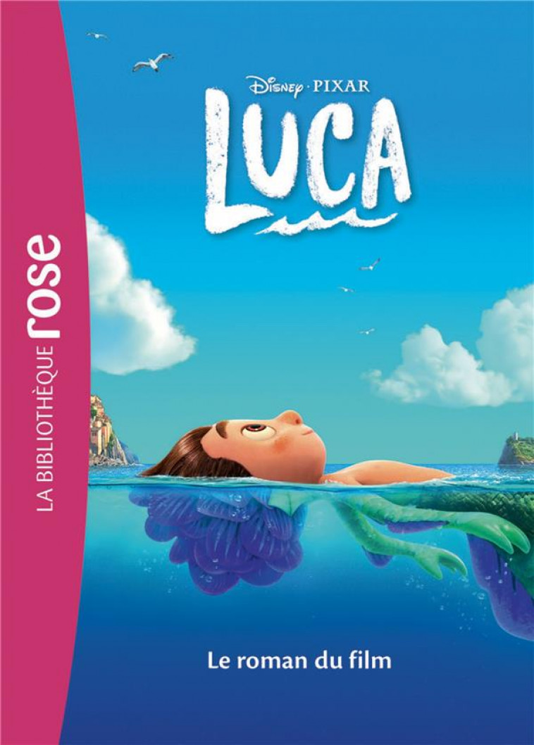 FILMS BB ROSE 8-10 - BIBLIOTHEQUE DISNEY - LUCA - LE ROMAN DU FILM - WALT DISNEY COMPANY - HACHETTE