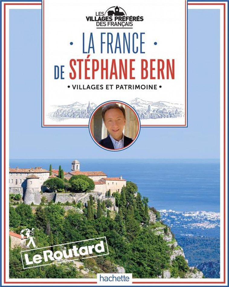 LA FRANCE DE STEPHANE BERN - LES VILLAGES PREFERES DES FRANCAIS - COLLECTIF - HACHETTE