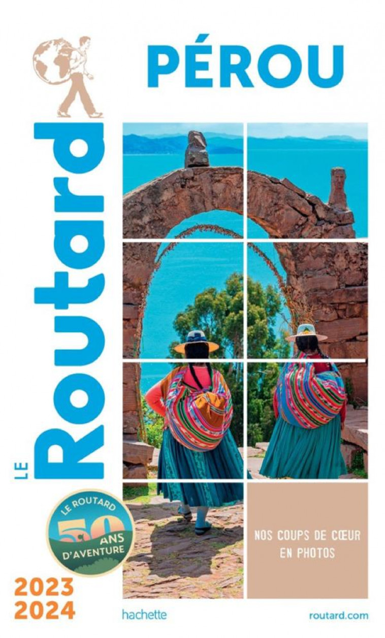 GUIDE DU ROUTARD PEROU 2023/24 - COLLECTIF - HACHETTE