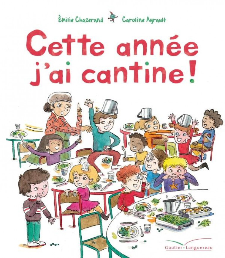 CETTE ANNEE J-AI CANTINE - CHAZERAND/AYRAULT - HACHETTE