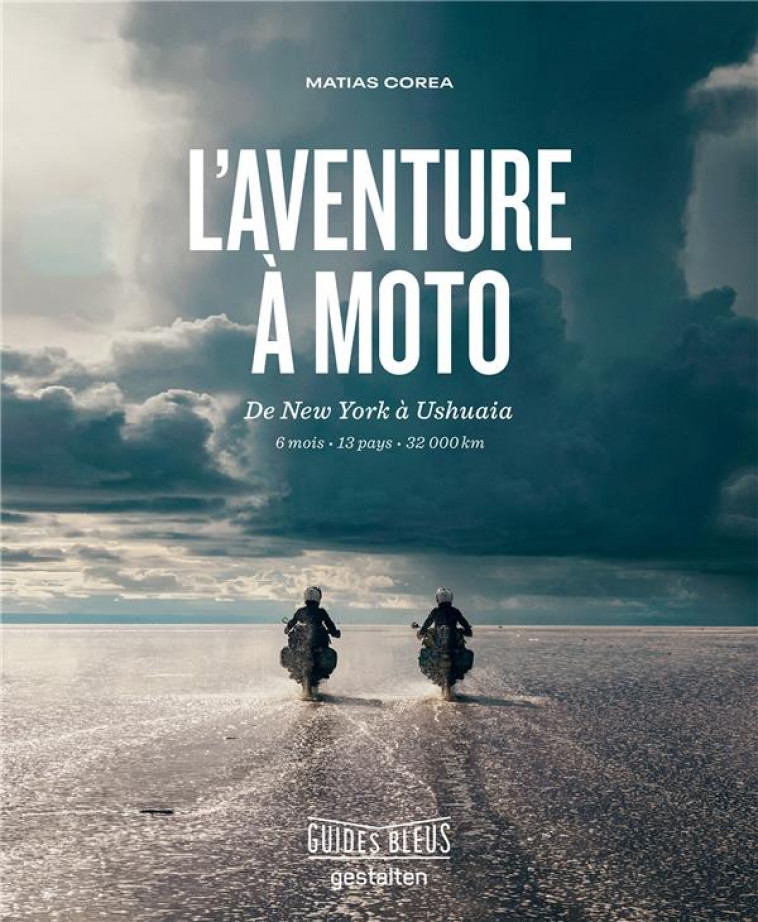 L-AVENTURE A MOTO - DE NEW YORK A USHUAIA 6 MOIS . 13 PAYS . 32 000 KM - COLLECTIF - HACHETTE