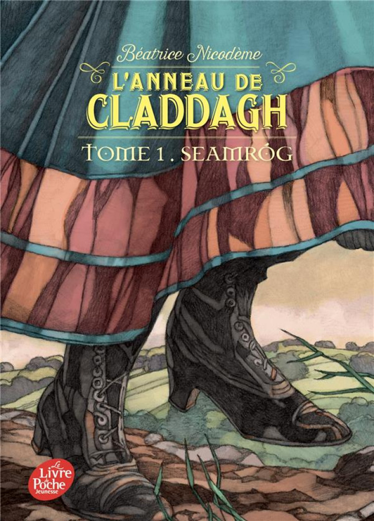 L-ANNEAU DE CLADDAGH - TOME 1 - SEAMROG - NICODEME BEATRICE - HACHETTE