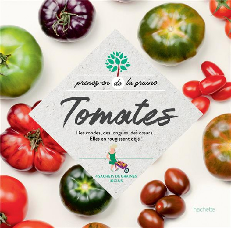 TOMATES - DES RONDES, DES LONGUES, DES COEURS...ELLES EN ROUGISSENT DEJA! - COLLECTIF - HACHETTE