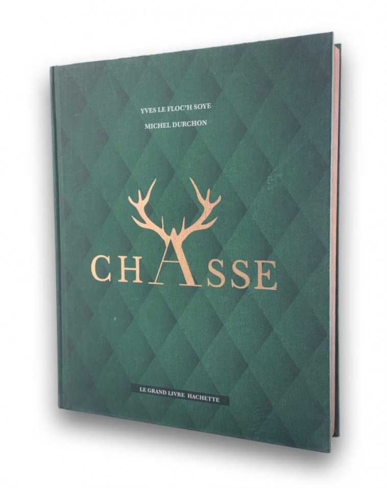 LE GRAND LIVRE DE LA CHASSE - NOUVELLE EDITION - LE FLOC-H SOYE - HACHETTE