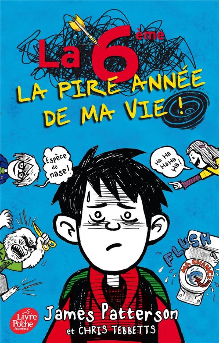 LA 6E, LA PIRE ANNEE DE MA VIE - PATTERSON/TEBBETTS - HACHETTE