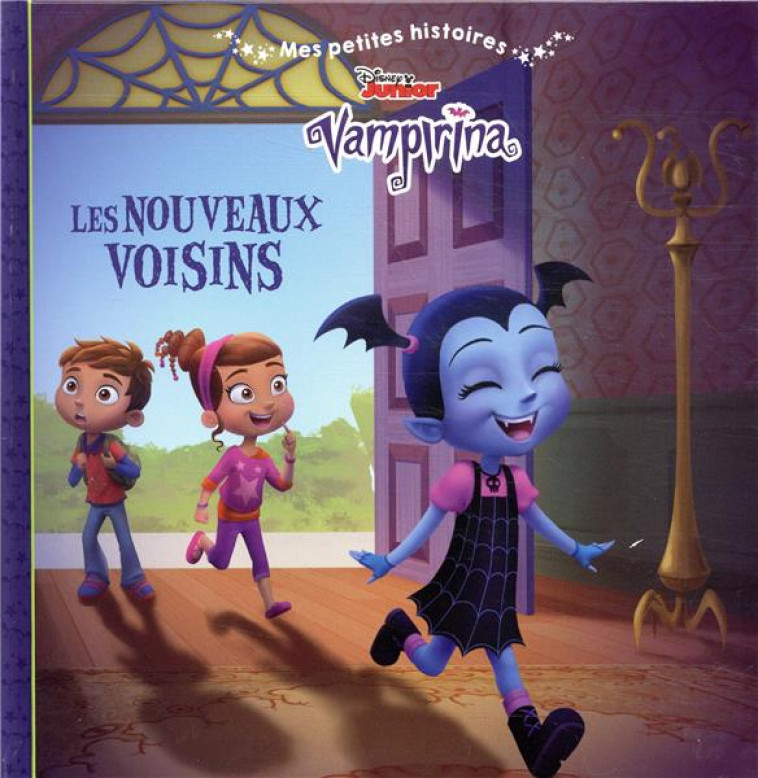 VAMPIRINA - MES PETITES HISTOIRES - LES NOUVEAUX VOISINS  - DISNEY - . - XXX - HACHETTE