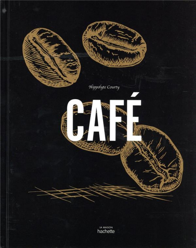 CAFE - COURTY HIPPOLYTE - HACHETTE