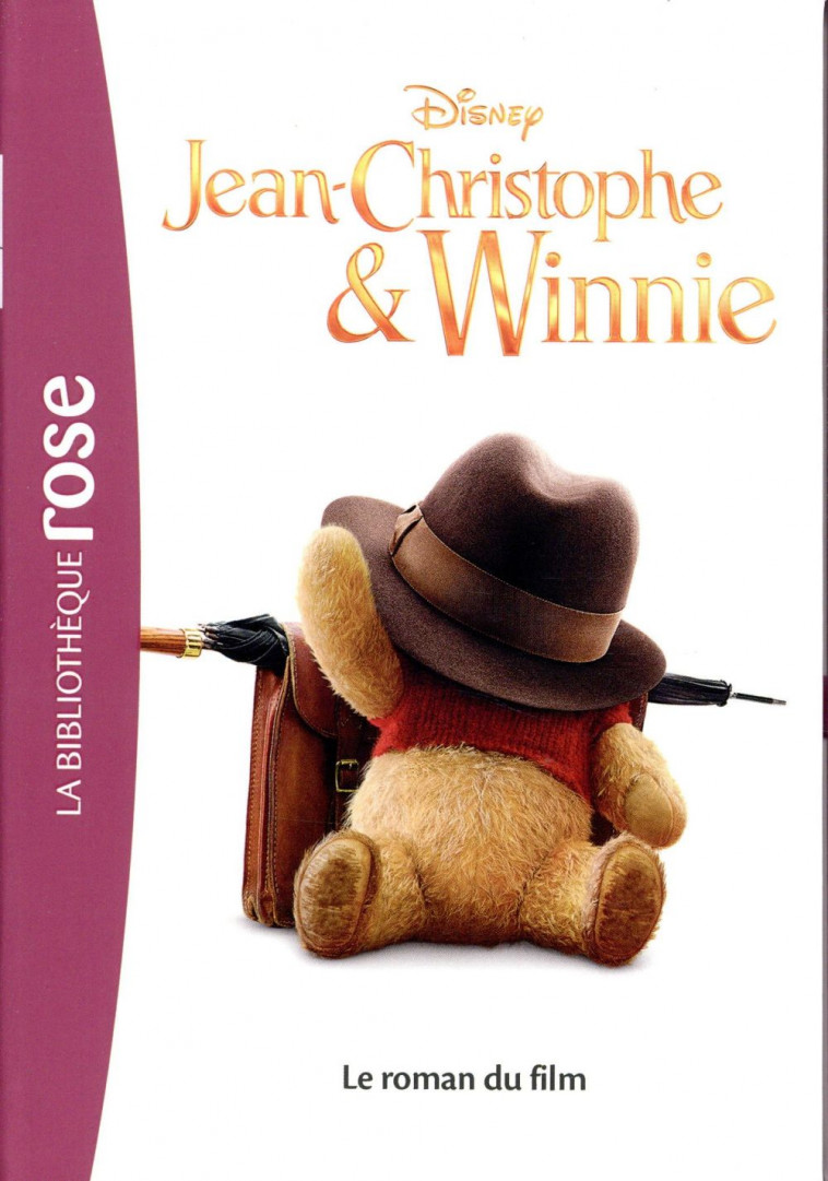 FILMS BB ROSE 10-12 - JEAN-CHRISTOPHE ET WINNIE - LE ROMAN DU FILM - WALT DISNEY COMPANY - HACHETTE