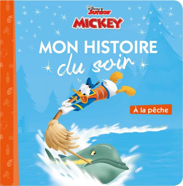 MICKEY TOP DEPART - MON HISTOIRE DU SOIR - A LA PECHE - DISNEY - COLLECTIF - HACHETTE