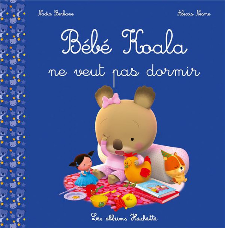 BEBE KOALA NE VEUT PAS DORMIR - BERKANE/NESME - HACHETTE