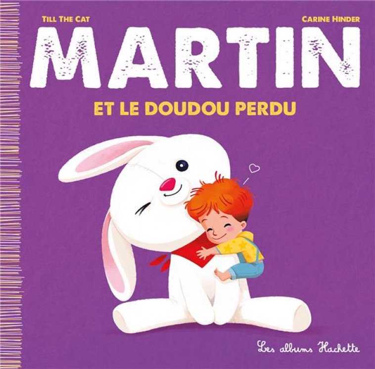 MARTIN ET LE DOUDOU PERDU - TILL THE CAT/HINDER - HACHETTE