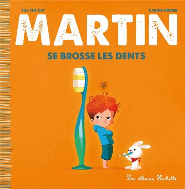 MARTIN SE BROSSE LES DENTS - TILL THE CAT/HINDER - HACHETTE