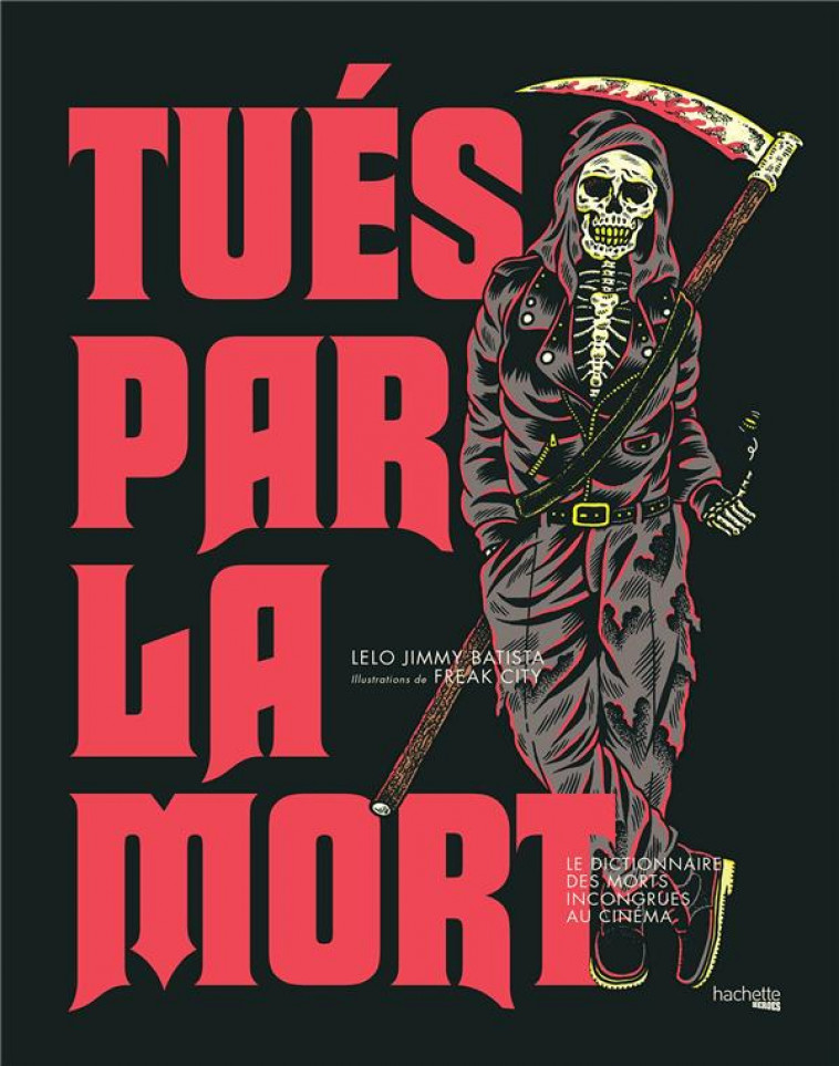 TUES PAR LA MORT - BATISTA/FREAK CITY - HACHETTE