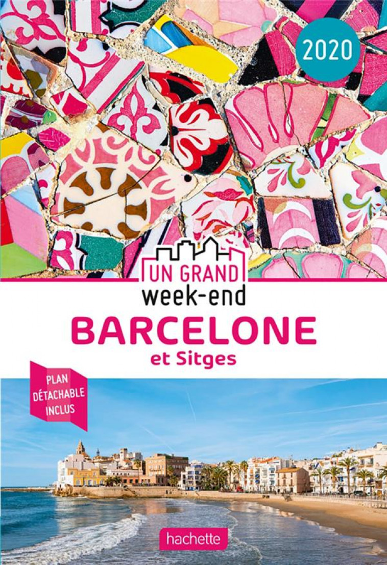 GUIDE UN GRAND WEEK-END A BARCELONE 2020 - COLLECTIF - HACHETTE