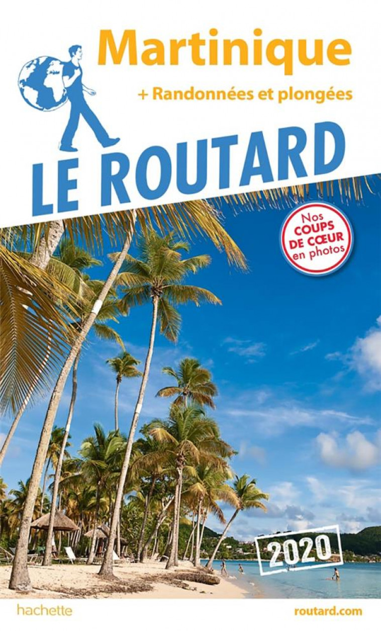 GUIDE DU ROUTARD MARTINIQUE  2020 - + RANDOS ET PLONGEES - XXX - HACHETTE