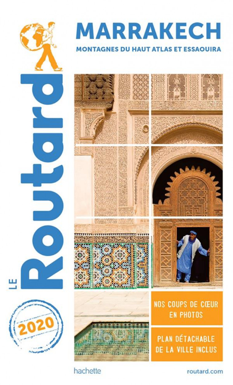 GUIDE DU ROUTARD MARRAKECH 2020 - + LES MONTAGNES DU HAUT-ATLAS ET ESSAOUIRA - COLLECTIF - HACHETTE