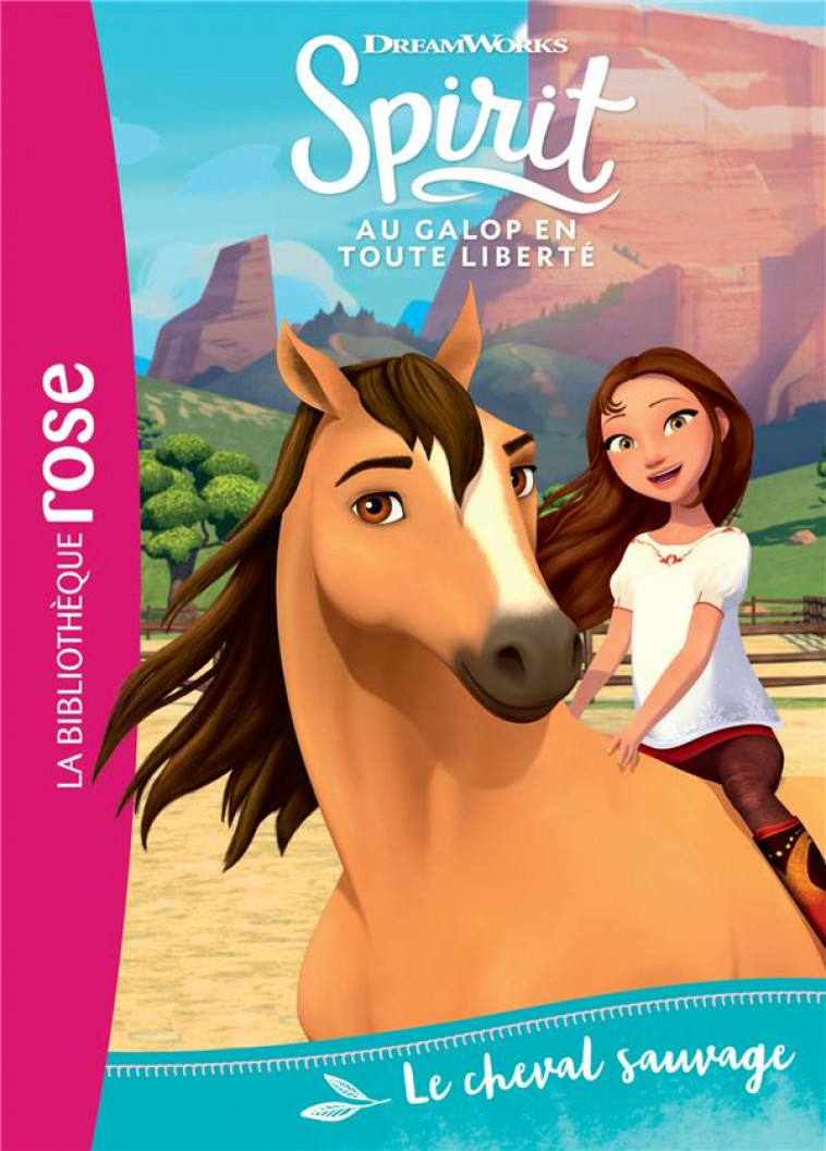 SPIRIT 01 - LE CHEVAL SAUVAGE - DREAMWORKS - HACHETTE