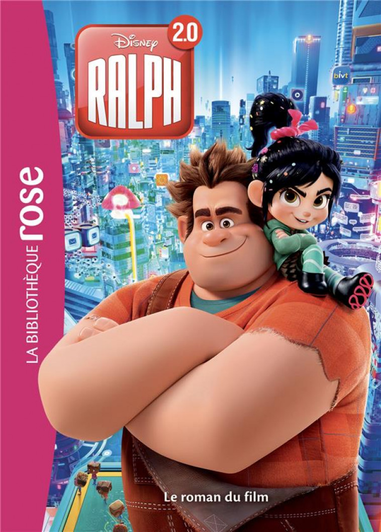 BIBLIOTHEQUE DISNEY RALPH 2 - LE ROMAN DU FILM - WALT DISNEY COMPANY - HACHETTE