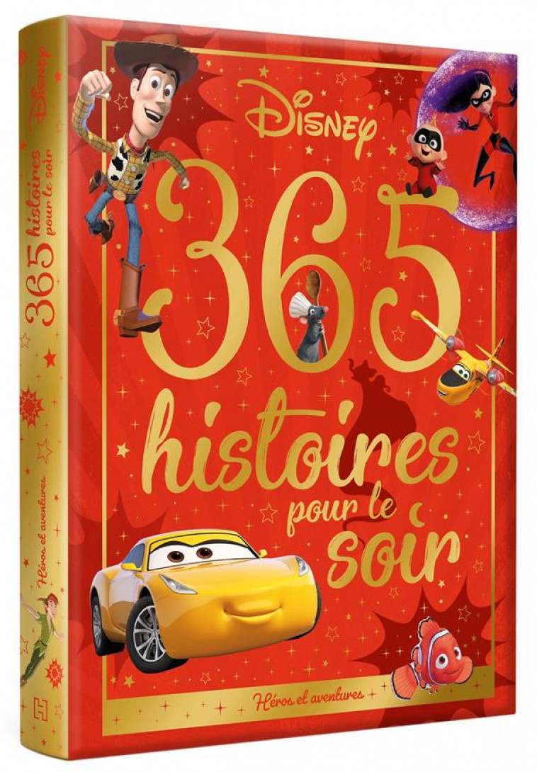 DISNEY - 365 HISTOIRES POUR LE SOIR - HEROS ET AVENTURES - SPECIAL AVENTURES - COLLECTIF - HACHETTE