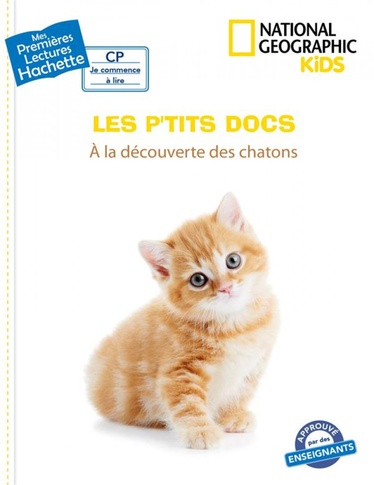 PREMIERES LECTURES CP2 NATIONAL GEOGRAPHIC KIDS - A LA DECOUVERTE DES CHATONS - PARIS MATHILDE - HACHETTE