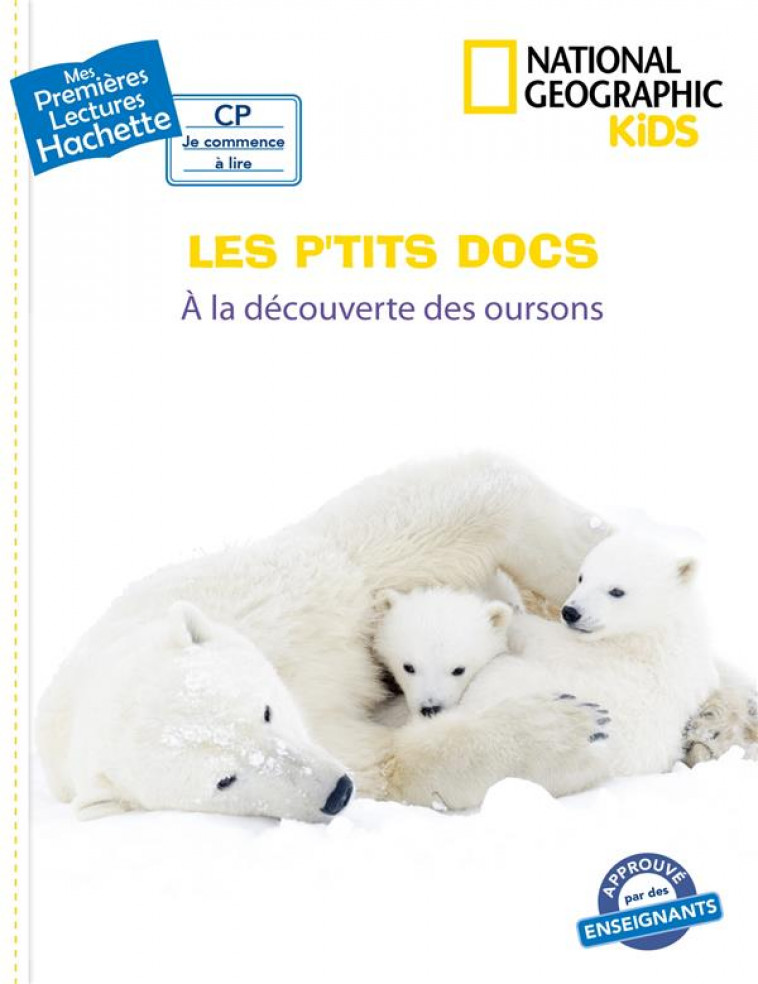 PREMIERES LECTURES CP2 NATIONAL GEOGRAPHIC KIDS - A LA DECOUVERTE DES OURSONS - PARIS/MULTIER - HACHETTE