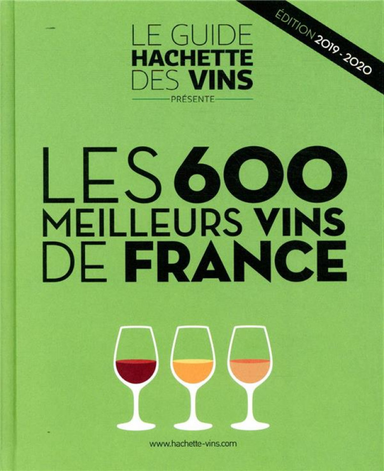 LES 600 MEILLEURS VINS DE FRANCE 2019-2020 - COLLECTIF - HACHETTE