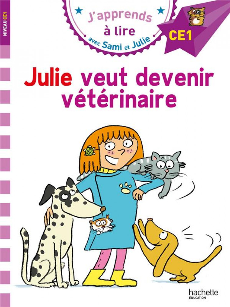 SAMI ET JULIE CE1 JULIE VEUT DEVENIR VETERINAIRE - BONTE/MASSONAUD - HACHETTE