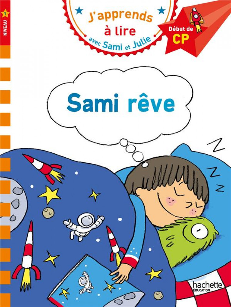 SAMI ET JULIE CP NIVEAU 1 SAMI REVE - BONTE/ALBERTIN - HACHETTE